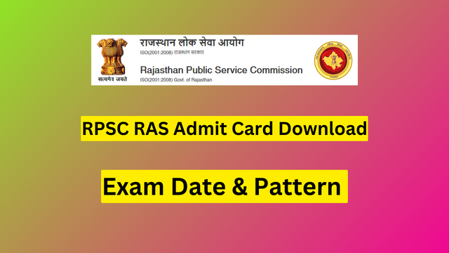 RPSC RAS Admit Card 2023, Download, Exam Date & Pattern